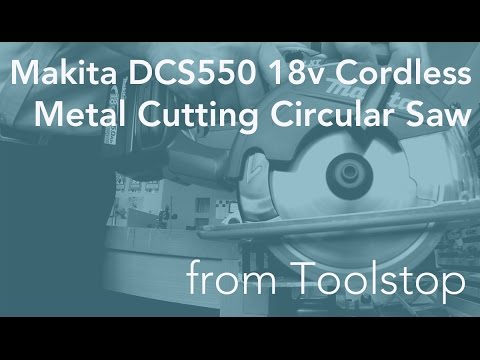 Makita DCS550 18v Cordless Metal Cutting Circular Saw from Toolstop